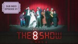 The 8 Show | Ep.1 [SUB INDO]