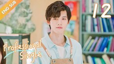 Professional Single (2020) Episode 12