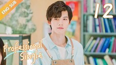 Professional Single (2020) Episode 12