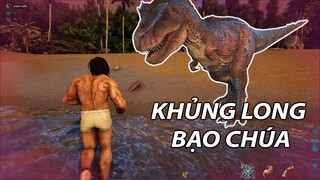 ARK nhưng tôi đã TÌM THẤY KHỦNG LONG BẠO CHÚA | GNDTT