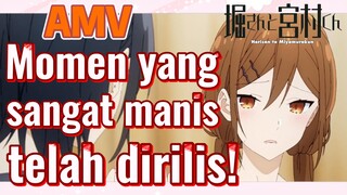 [Hori san to Miyamura kun] AMV | Momen yang sangat manis telah dirilis!