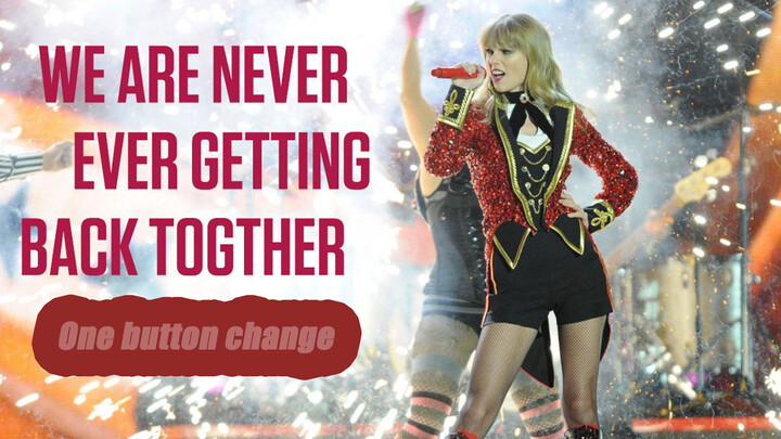 [Musik] Remix kostum lagu <We Are Never Ever Getting Back Together>