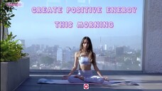 Create positive energy | This morning