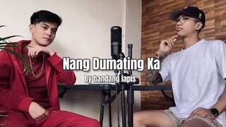 Nang dumating ka by Bandang lapis || cover by Dave Carlos and Jr Navarro