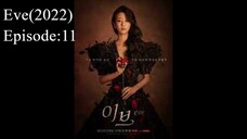 🇰🇷 Eve (2022) | Episode: 11 (Eng Sub)