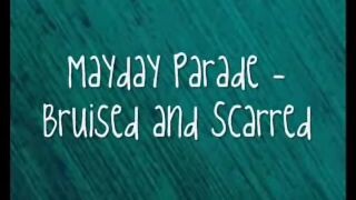 Bruised and Scarred - Mayday Parade