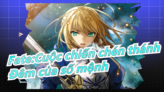 [Fate:Cuộc chiến chén thánh] Đêm của số mệnh