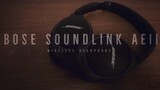 HEADPHONE REVIEW | Bose Soundlink ae II Unboxing and Review