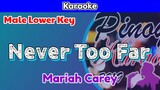 Never Too Far by Mariah Carey (Karaoke : Male Lower Key)