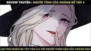 Người Tình Mới Của Hoàng Đế Tập 4 | Truyện Tranh Siêu Nhanh | Mõm Radio