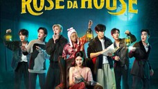 Rose In Da House Episode 1 English Subtitles