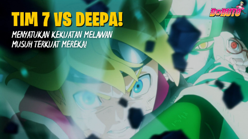 Tim 7 vs Deepa! Boruto, Sarada dan Mitsuki Menyatukan Kekuatan! | Boruto Sub Indo