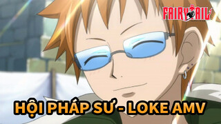 Hội Pháp Sư - Loke AMV