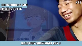 REACTION SHIKIMORI EPISODE 2 #15