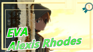 [EVA/The Final] [Alexis Rhodes] "Thank You For Loving Me Before"_1