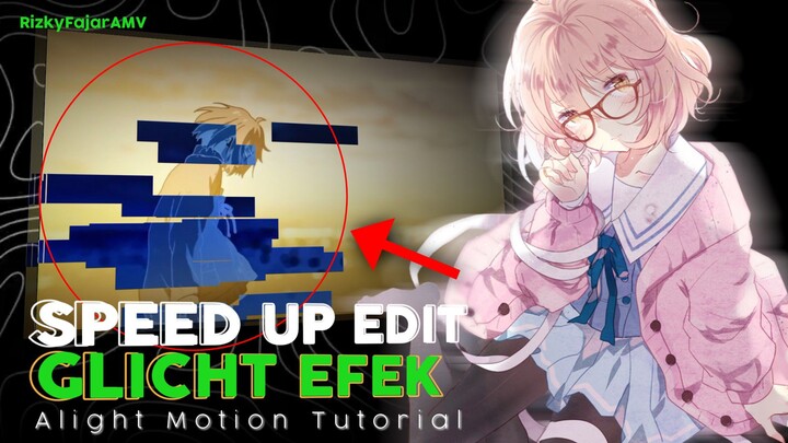 Speed UP Edit AMV part Glicht effek