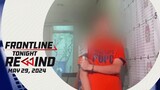 Frontline Tonight Rewind | May 29, 2024 #FrontlineRewind