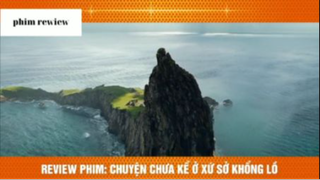 Tóm tắt phim Chuyện chưa kể ở xứ sở khổng lồ phần cuối #phimreview