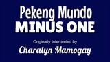 Pekeng Mundo (MINUS ONE) by Charalyn Mamogay (OBM)