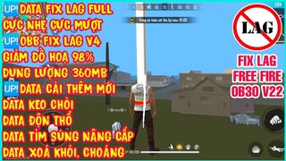 HƯỚNG DẪN FIX LAG FREE FIRE OB30 V22 PRO SIÊU MƯỢT - OBB MINECRAFT V4 NHẸ 360MB GIẢM 98% ĐỒ HỌA MAP.
