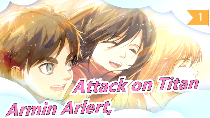 [Attack on Titan] [Untuk Semua Penggemar] Armin Arlert, Kau Orang Paling Berani_1