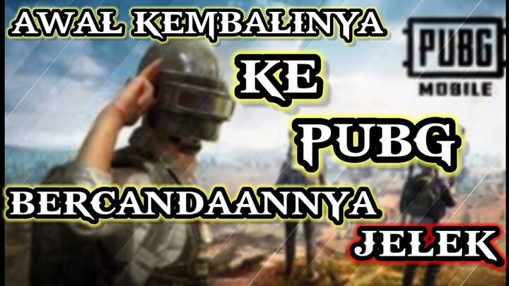 AWAL KEMBALINYA DI PUBG BERCANDAANNYA JELEK