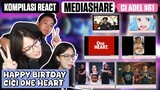 KOMPILASI  REACT MEDIASHARE CI ADEL #61 HAPPY BIRTHDAY CI ADEL 🎂🎂