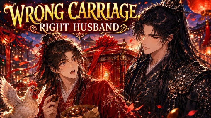 [2026] Wrong Carriage Right Husband