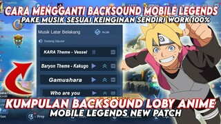 CARA GANTI BACKSOUND MOBILE LEGENDS MENJADI LAGU ANIME BORUTO TERBARU 100% BERHASIL