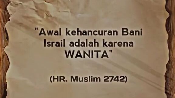 JANGAN SESEKALI TERGODA DENGAN WANITA, TETAPI JANGAN MERENDAHKAN WANITA DENG KATA" INI
