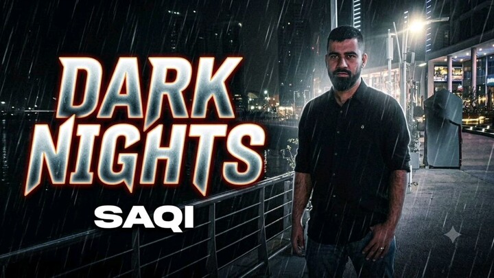Dark nights- Saqi -Audio song