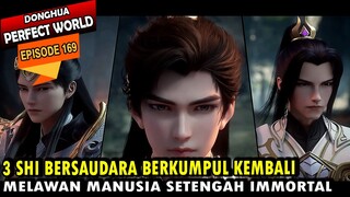 SHI HAO MENGHADAPI MANUSIA SETENGAH IMMORTAL - Perfect World 169 - Shi hao Episode terbaru