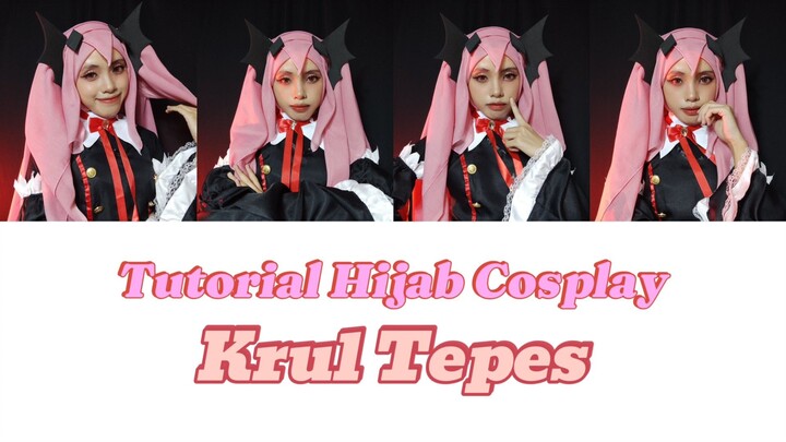 TUTORIAL HIJAB COSPLAY||KRUL TEPES||Owari No Seraph