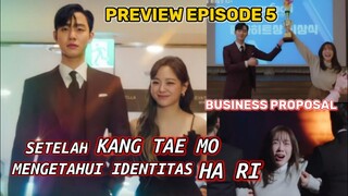 A BUSINESS PROPOSAL EPISODE 5 SUB INDO || PREVIEW KANG TAE MO SUDAH MENGETAHUI IDENTITAS SHIN HA RI😂