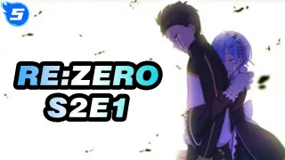 Re:Zero S2E1 ๐·°(৹˃̵﹏˂̵৹)°·๐_5