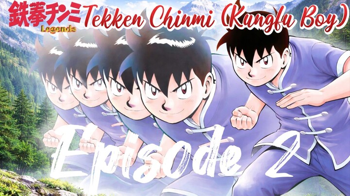 Tekken Chinmi (Kungfu Boy) Episode 2 sub indo