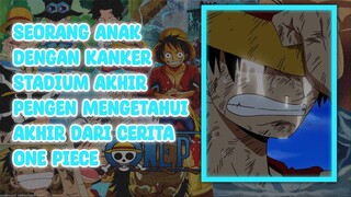 Seorang Anak dengan Kanker Stadium Akhir Pengen mengetahui Akhir dari Cerita One Piece