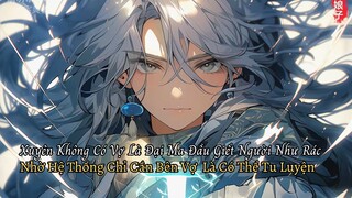 Xuyên Không Có Vợ Là Đại Ma Đầu Giết Người Như Rác Nhờ Hệ Thống Chỉ Cần Bên Vợ  Là Có Thể Tu Luyện