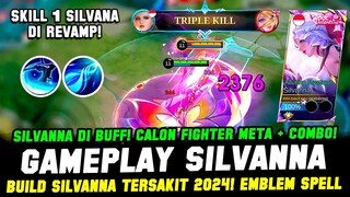 GAMEPLAY SILVANNA BUFF + CARA MAIN SILVANNA PATCH TERBARU❗ BUILD SILVANNA TERSAKIT 2024❗SILVANNA EXP