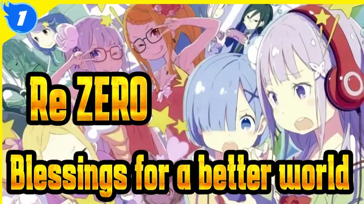 Re:ZERO|Blessings for a better world_1
