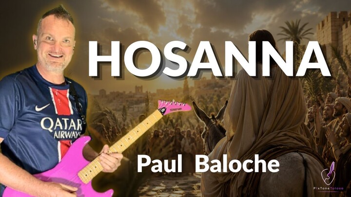 PAUL BALOCHE - HOSANNA š THIS SONG CARRIES A POWERFUL MESSAGE šø (Guitar Cover)