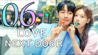 🌸EP 6 | Love Next Door (2024) EngSub