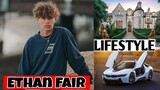 Ethan Fair (Instagram Star) Lifestyle |Biography, Networth, Realage, Hobbies, |RW Facts & Profile|