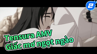 [Tensura AMV] Semoga Kamu Bisa Bermimpi Indah Tanpa Akhir_2