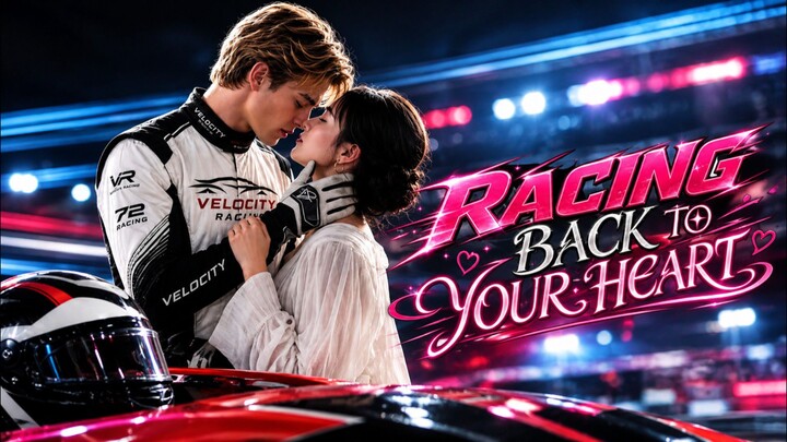 Racing Back to Your Heart subtitle Indonesia | Balapan menuju hatimu Full
