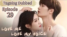 Love Me Love My Voice EP29 Tagalog
