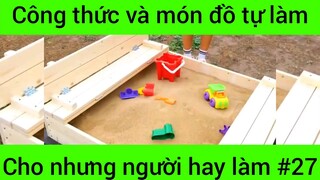 Công thức và món đồ tự làm cho những người hay làm #27