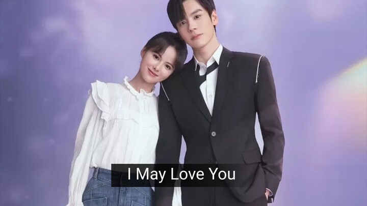 I May Love You Ep 5 Sub Indo