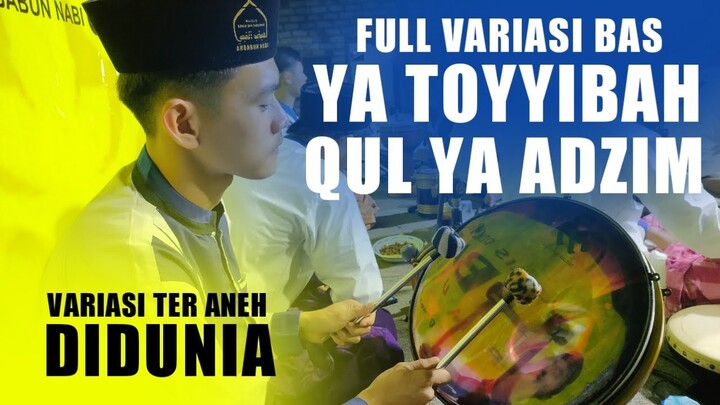 FULL VARIASI BASS MELEDAK BUMM ! YAA TOYYIBAH-QUL YAA ADZIM