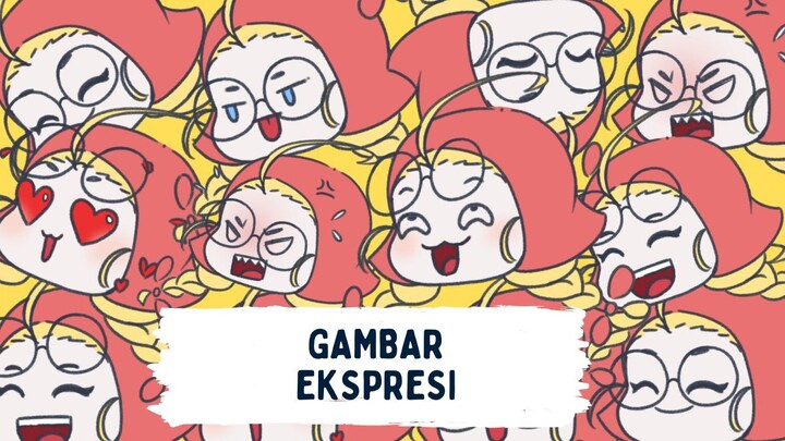 [OC] Menggambar Berbagai Ekspresi